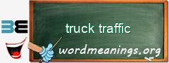 WordMeaning blackboard for truck traffic